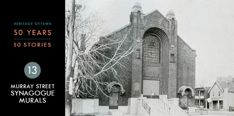 Heritage Ottawa 50 Years | 50 Stories -  Murray Street Synagogue Murals