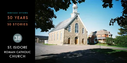 Heritage Ottawa 50 Years | 50 Stories -  St. Isidore Roman Catholic Church